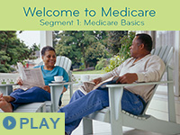 Welcome to Medicare: Segment 1